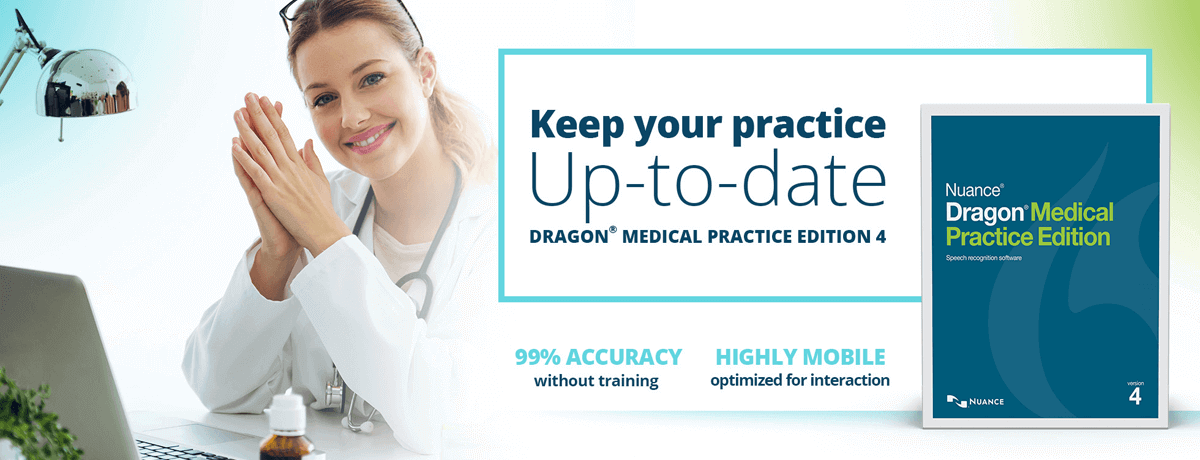 Dragon Medical Practice Edition 4 Up-To-Date Dragon Medical Up-To-Date